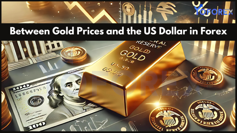 Between Gold Prices and the US Dollar in Forex