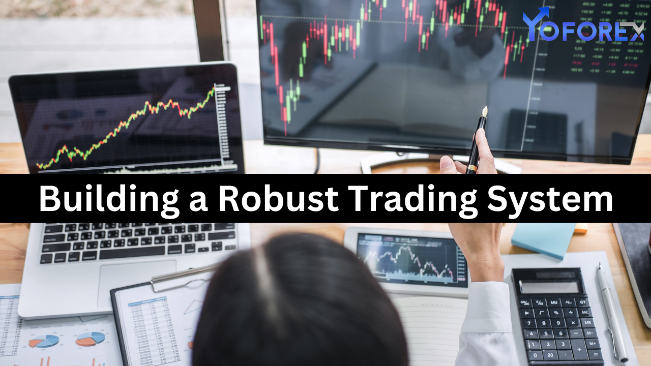 Building a Robust Trading System