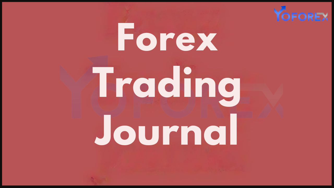 Forex Trading Journal for Better Performance