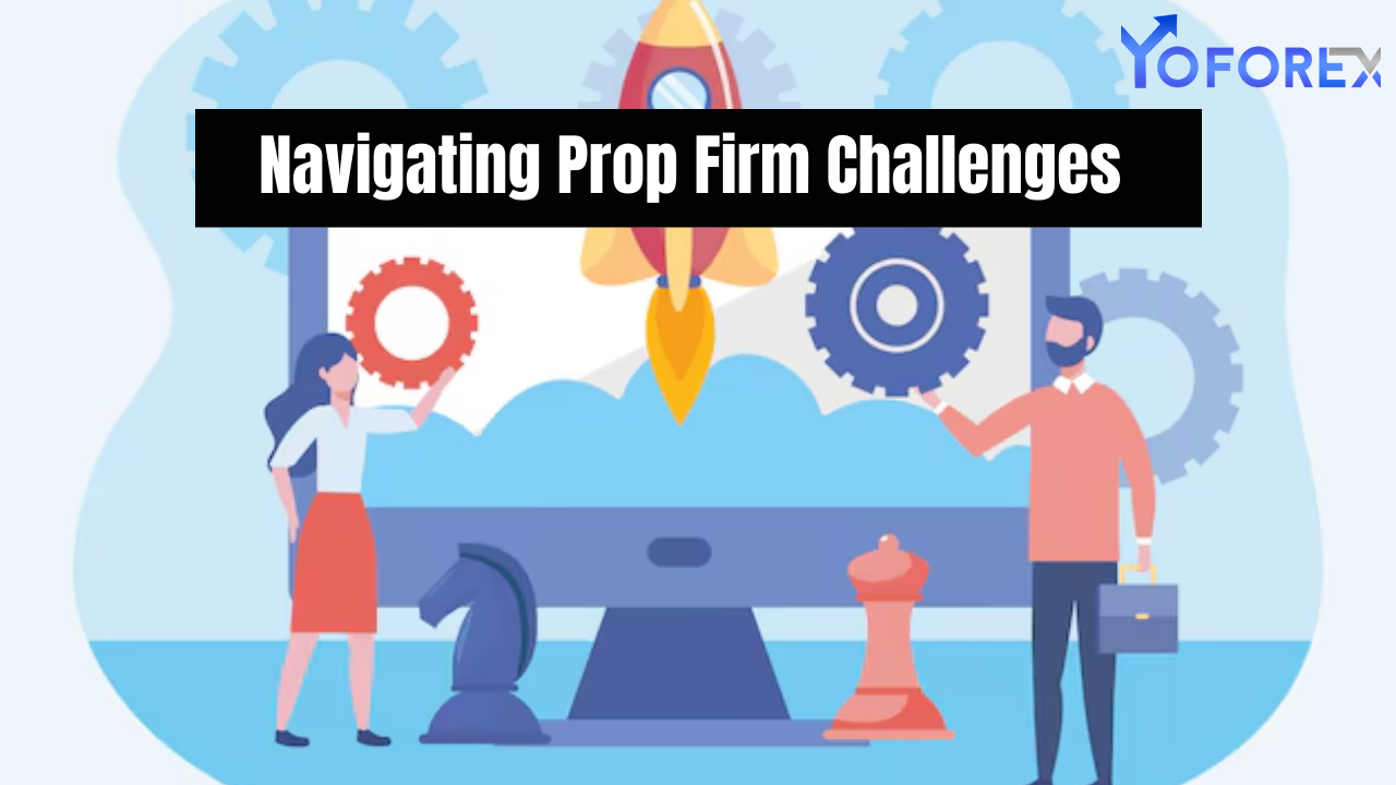 Navigating Prop Firm Challenges