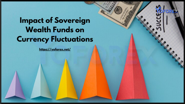 Impact of Sovereign Wealth Funds on Currency Fluctuations 1 Currency Fluctuations
