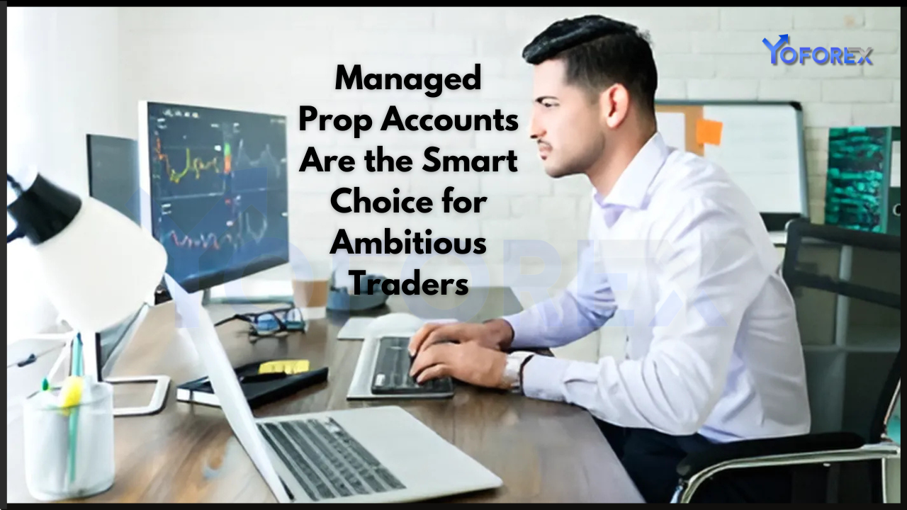 Managed Prop Accounts